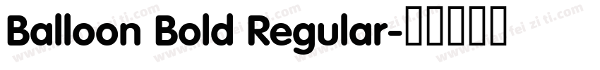 Balloon Bold Regular字体转换